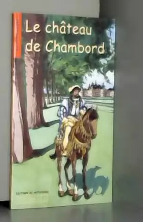 Couverture du produit · Le Château de Chambord