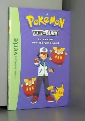 Couverture du produit · Pokémon 05 - Le secret des Darumarond