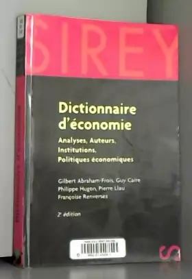 Couverture du produit · Dictionnaire d'économie : Analyses - Auteurs - Institutions - Politiques économiques