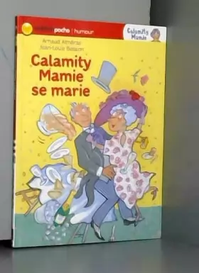 Couverture du produit · CALAMITY MAMIE SE MARIE
