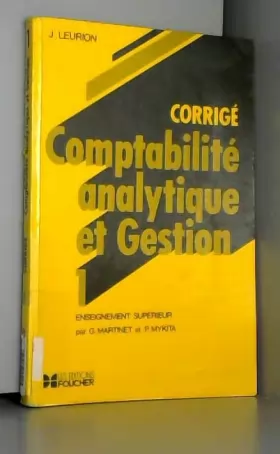 Couverture du produit · Comptabilite analytique et gestion : enseignement superieur. 1 [bis]. corrige                 103197