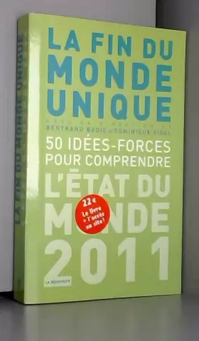 Couverture du produit · La fin du monde unique, 50 idées-forces pour comprendre : L'état du monde 2011