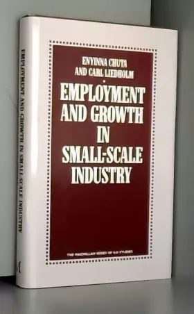 Couverture du produit · Employment and Growth in Small-scale Industry: Empirical Evidence and Policy Assessment from Sierra Leone
