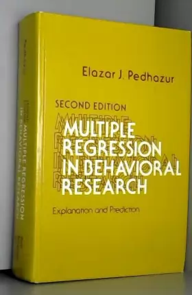 Couverture du produit · Multiple Regression in Behavioral Research: Explanation and Prediction