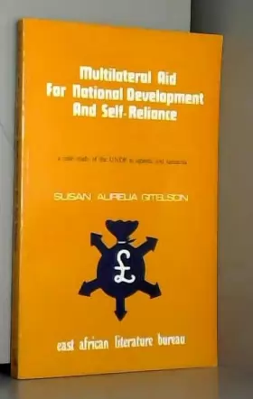 Couverture du produit · Multilateral Aid for National Development and Self-Reliance: A Case Study of the UNDP in Uganda and Tanzania