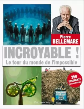 Couverture du produit · Incroyable ! : Le tour du monde de l'impossible