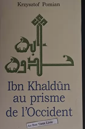 Couverture du produit · Ibn Khaldûn au prisme de l'Occident