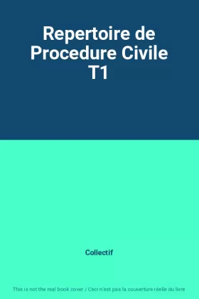 Couverture du produit · Repertoire de Procedure Civile T1