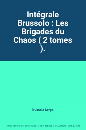 Couverture du produit · Intégrale Brussolo : Les Brigades du Chaos ( 2 tomes ).
