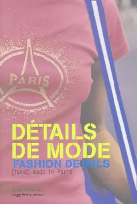 Couverture du produit · Détails de mode  Fashion Details : [Hand] made in Paris, édition bilingue français-anglais
