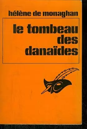 Couverture du produit · Le Tombeau des danaïdes.