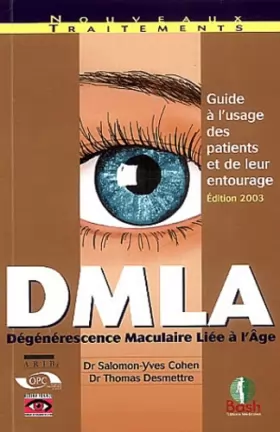 Couverture du produit · DMLA (Dégérescence Masculaire Liée à l'Âge) : Guide à l'usage des patients