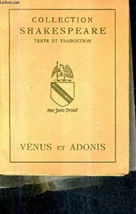 Couverture du produit · Vénus et Adonis. Traduction de Maurice Castelain. Texte bilingue anglais-français (Collection Shakespeare).