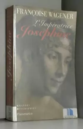 Couverture du produit · L'impératrice Joséphine (1763-1814) (Grandes biographies)