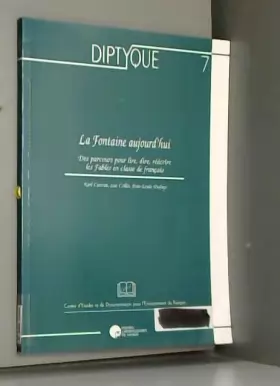 Couverture du produit · La Fontaine aujourd'hui: Des parcours pour lire, dire, réécrire les Fables en classe de français