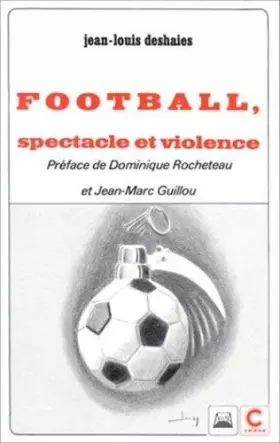 Couverture du produit · Football, spectacle et violence