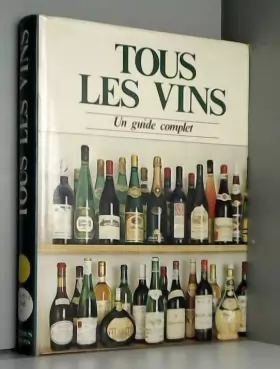 Couverture du produit · Tous les vins -un guide complet pour l'acheteur et l'amateur
