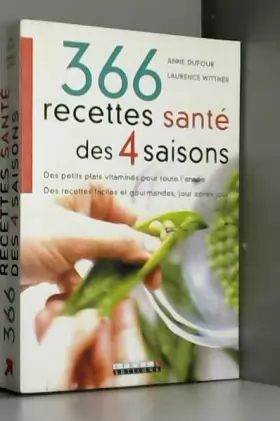 Couverture du produit · 366 Recettes santé des 4 saisons : Des petits plats vitaminés pour toute l'année Des recettes faciles et gourmandes, jour après