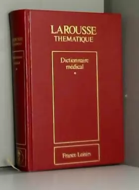 Couverture du produit · Larousse thématique : Dictionnaire médical, 1