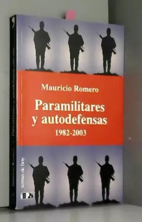 Couverture du produit · Paramilitares y Autodefensas: 1982-2003