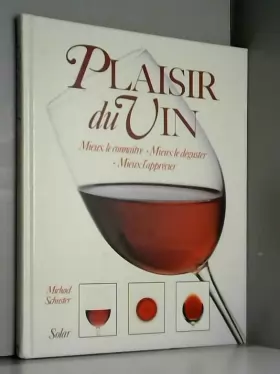 Couverture du produit · Plaisir du vin : mieux le connaitre, mieux le deguster, mieux l'apprecier