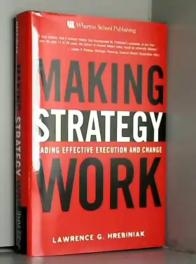 Couverture du produit · Making Strategy Work: Leading Effective Execution and Change
