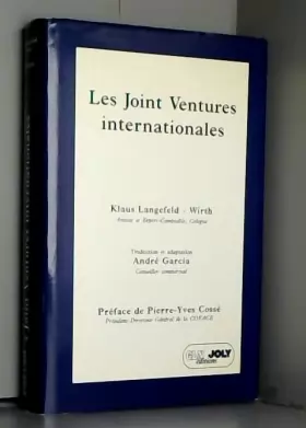 Couverture du produit · Les joint ventures internationales : Pratiques et techniques contractuelles des coentreprises internationales