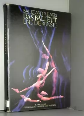 Couverture du produit · Title: Ballet and the arts 25 years Internationale Sommer