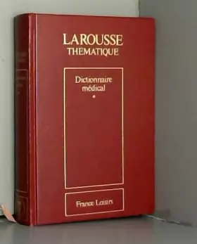 Couverture du produit · Larousse thématique : Dictionnaire médical, 1