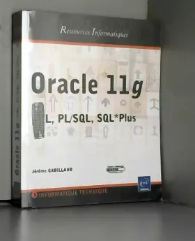 Couverture du produit · Oracle 11g - SQL, PL/SQL, SQL*Plus
