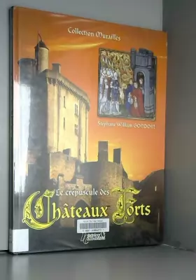 Couverture du produit · Le Crépuscule des Châteaux Forts