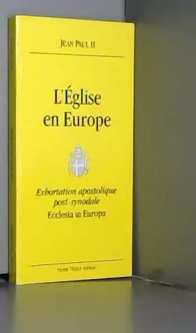 Couverture du produit · L'Eglise en Europe : Exhortation apostolique post-synodale, Ecclesia in Europa