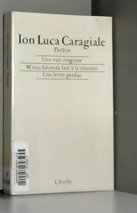 Couverture du produit · Une nuit orageuse, suivi de M'sieu Léonida face à la réaction et Une lettre perdue by Ion Luca Caragiale(1997-06-13)