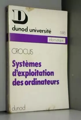Couverture du produit · Systèmes d'exploitation des ordinateurs : Principes de conception (Collection Dunod université)