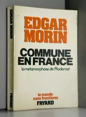 Couverture du produit · Edgar Morin. Commune en France : La métamorphose de Plodémet