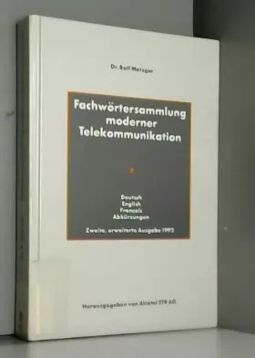 Couverture du produit · Fachwörtersammlung moderner Telekommunikation. Deutsch, English, Francais