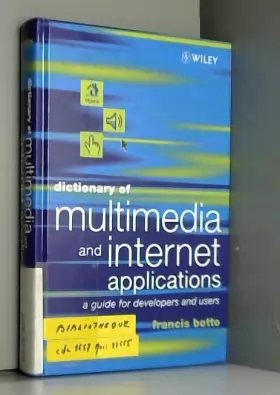 Couverture du produit · Dictionary of Multimedia and Internet Applications: A Guide for Developers and Users