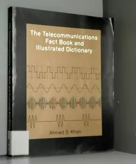Couverture du produit · The Telecommunications Fact Book and Illustrated Dictionary