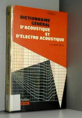 Couverture du produit · Dictionnaire général d'acoustique et d'électroacoustique : Par Henry Piraux