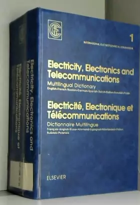 Couverture du produit · Electricity, Electronics and Telecommunications: Multilingual Dictionary : English-French-Russian-German-Spanish-Dutch-Italian 