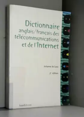 Couverture du produit · DICTIONNAIRE ANGLAIS/FRANCAIS DES TELECOMMUNICATIONS ET DE L'INTERNET. : 3ème édition