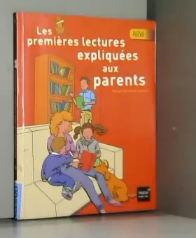 Marie-Christine Olivier et Nicolas Paillard - Les premières lectures expliquées aux parents