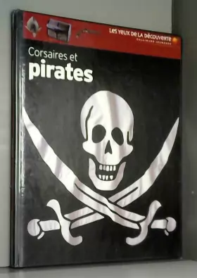 Couverture du produit · Corsaires et pirates - Les Yeux de la Découverte - 9 ans et +