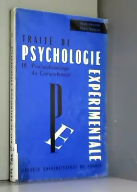 Couverture du produit · Traité de Psychologie Expérimentale TOME III : Psychophysiologie du comportement.