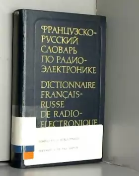Couverture du produit · Dictionnaire français-russe de radio-electronique : @
