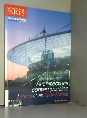 Couverture du produit · ARCHITECTURE CONTEMPORAINE A PARIS ET EN ILE-DE-FRANCE
