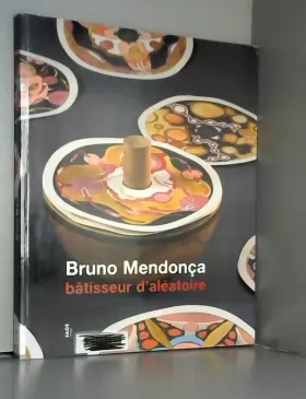 Couverture du produit · Bruno Mendonça bâtisseur d'aléatoire