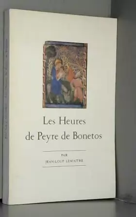 Couverture du produit · Les Heures de Peyre de Bonetos (Mémoires et documents sur le Bas-Limousin)