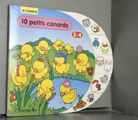 Couverture du produit · JE COMPTE : 10 PETITS CANARDS