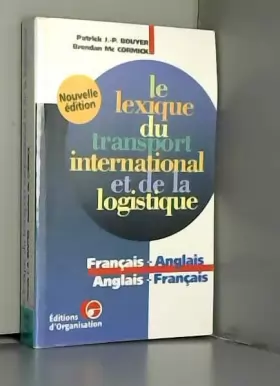 Couverture du produit · Le Lexique du transport international et de la logistique, 2e édition. Français-anglais/ Anglais-français